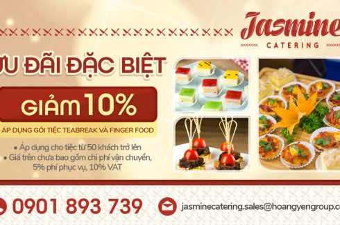 Giảm ngay 10% gói tiệc Teabreak và Finger Food